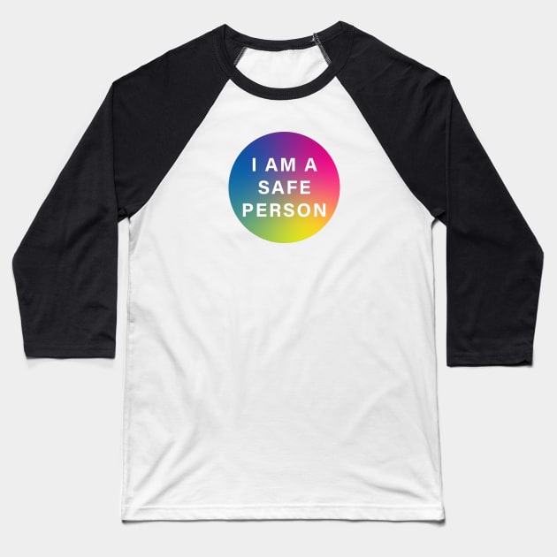 I am a Safe Person Baseball T-Shirt by Gold Star Creative